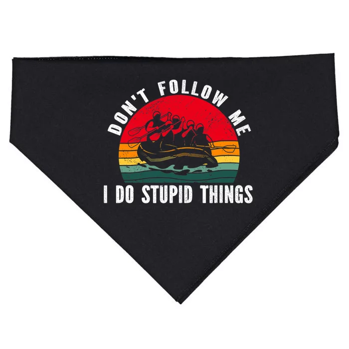 Dont Follow Me. I Do Stupid Things Whitewater Rafting USA-Made Doggie Bandana