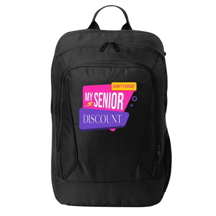 DonT Forget My Senior Discount Elderly Senior Citizen City Backpack