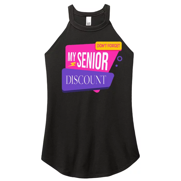 DonT Forget My Senior Discount Elderly Senior Citizen Women’s Perfect Tri Rocker Tank