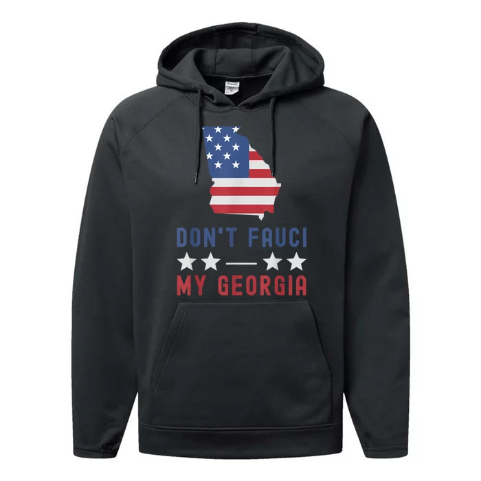 Don't Fauci My Georgia USA Flag Patriotic American Map Performance Fleece Hoodie