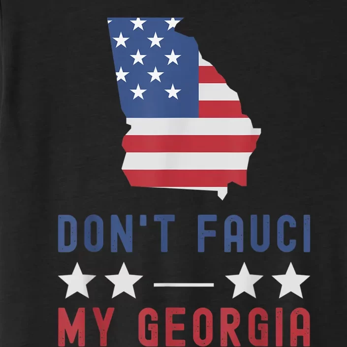 Don't Fauci My Georgia USA Flag Patriotic American Map ChromaSoft Performance T-Shirt