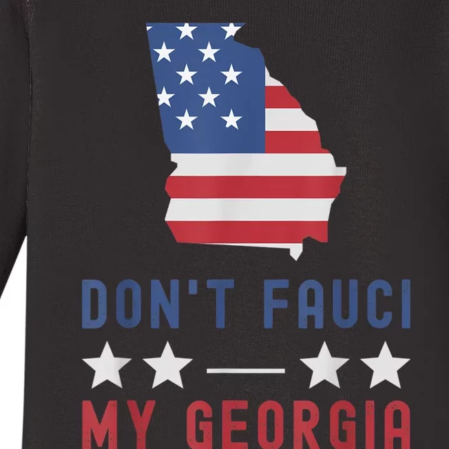 Don't Fauci My Georgia USA Flag Patriotic American Map Baby Long Sleeve Bodysuit