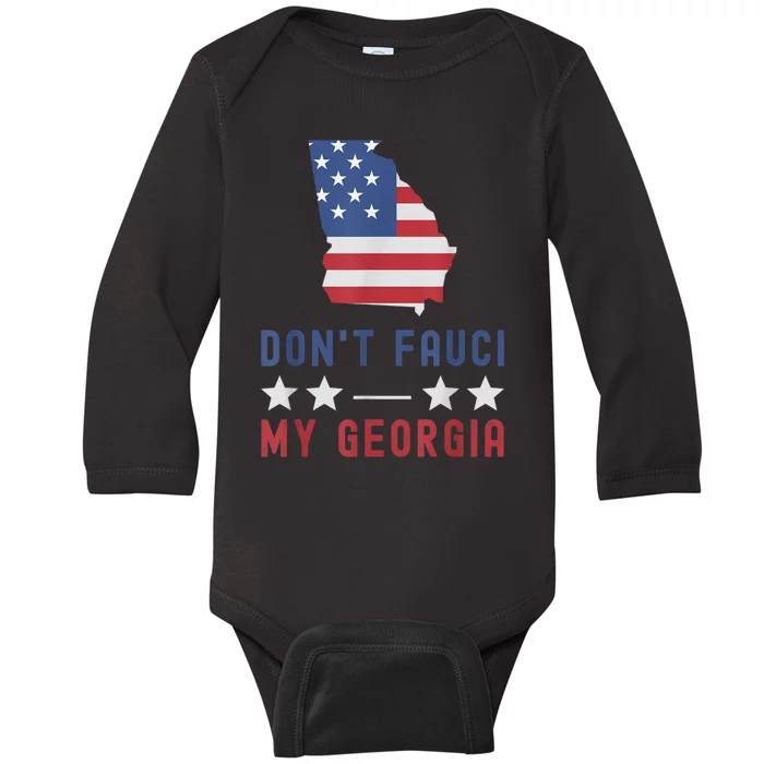 Don't Fauci My Georgia USA Flag Patriotic American Map Baby Long Sleeve Bodysuit