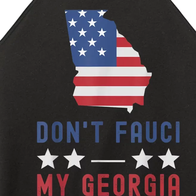 Don't Fauci My Georgia USA Flag Patriotic American Map Women’s Perfect Tri Rocker Tank