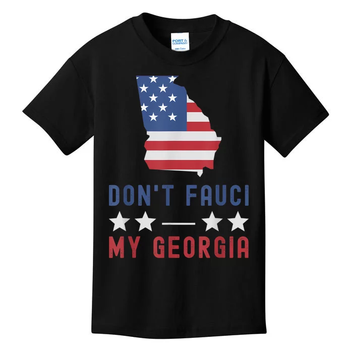 Don't Fauci My Georgia USA Flag Patriotic American Map Kids T-Shirt