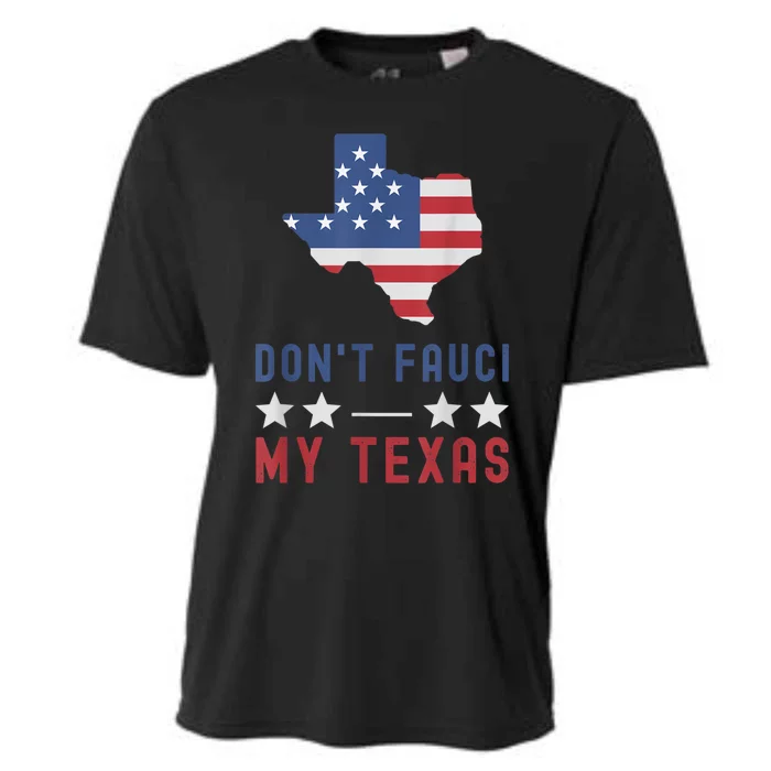 Don't Fauci My Texas USA Flag American Patriot Funny Cooling Performance Crew T-Shirt