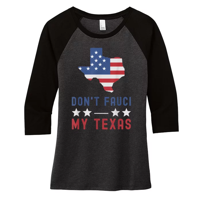 Don't Fauci My Texas USA Flag American Patriot Funny Women's Tri-Blend 3/4-Sleeve Raglan Shirt