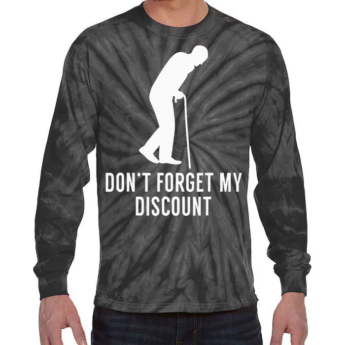 DonT Forget My Discount Funny Old People Gag Gift Tie-Dye Long Sleeve Shirt