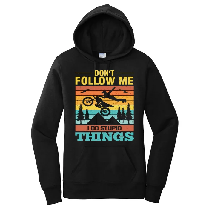 Don't Follow Me I Do Stupid Things Women's Pullover Hoodie