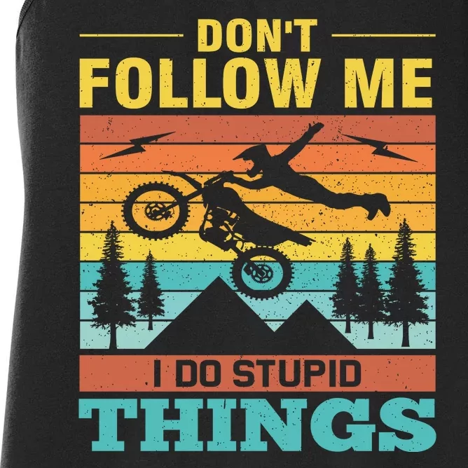 Don't Follow Me I Do Stupid Things Women's Racerback Tank