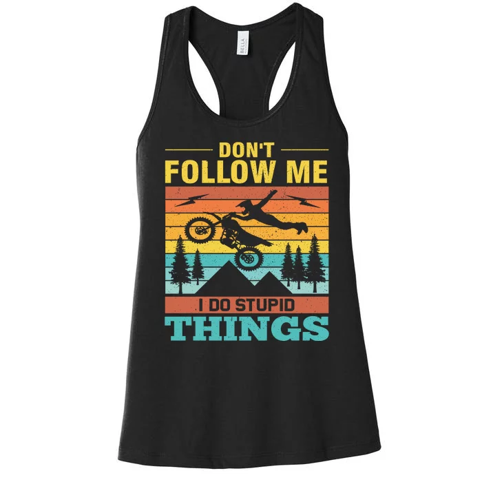 Don't Follow Me I Do Stupid Things Women's Racerback Tank