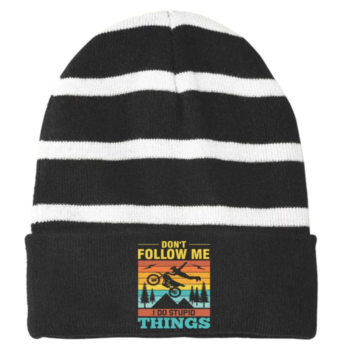 Don't Follow Me I Do Stupid Things Striped Beanie with Solid Band