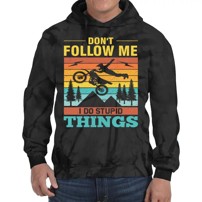 Don't Follow Me I Do Stupid Things Tie Dye Hoodie