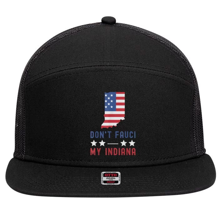 Don't Fauci My Indiana USA Flag American Patriot Funny 7 Panel Mesh Trucker Snapback Hat