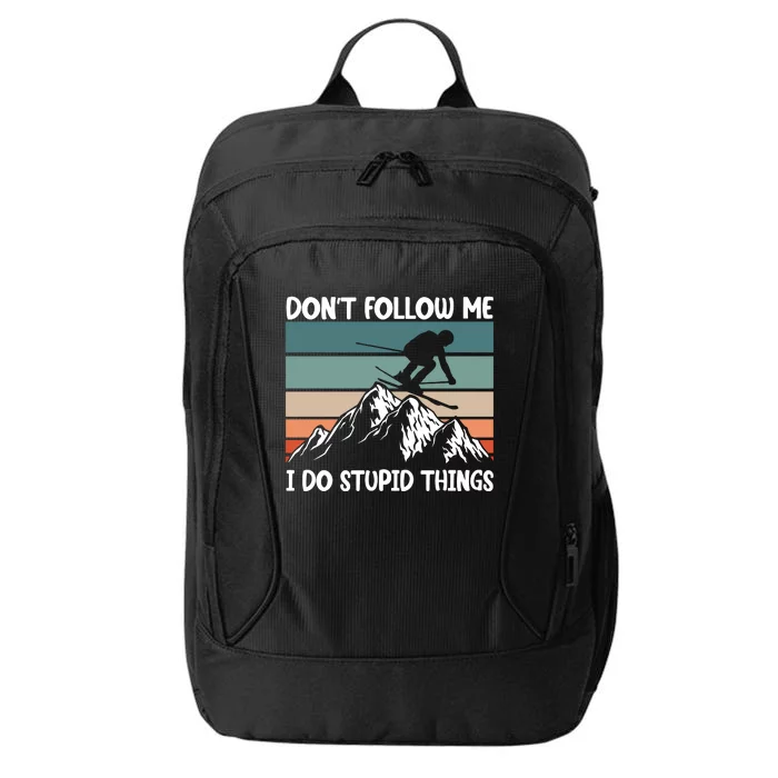 Don't Follow Me I Do Stupid Things Funny Skiing City Backpack