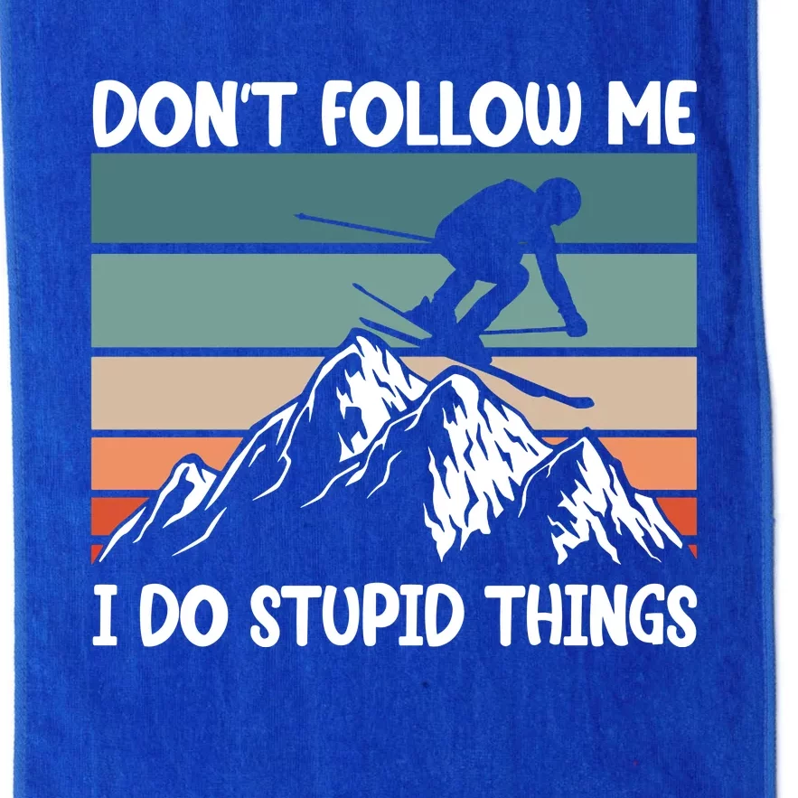 Don't Follow Me I Do Stupid Things Funny Skiing Platinum Collection Golf Towel