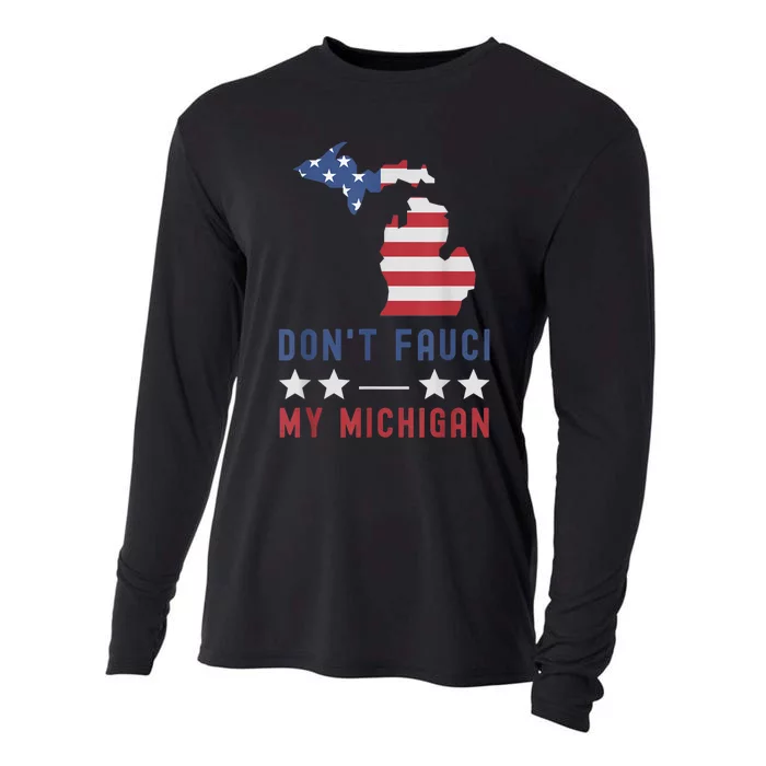 Don't Fauci My Michigan USA Flag American Patriot Funny Cooling Performance Long Sleeve Crew