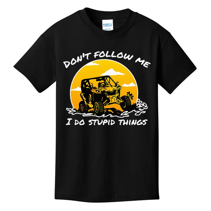 DonT Follow Me I Do Stupid Things Classic Utv Car Driver Kids T-Shirt