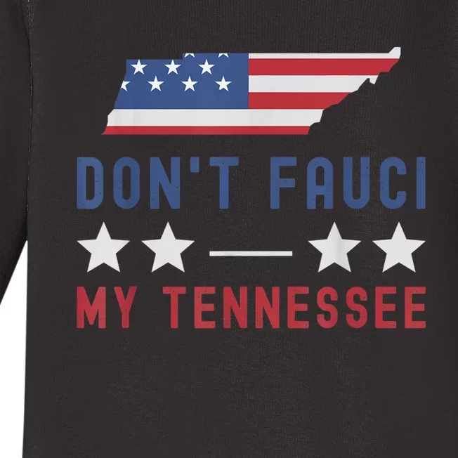 Don't Fauci My Tennessee USA Flag American Patriot Funny Baby Long Sleeve Bodysuit