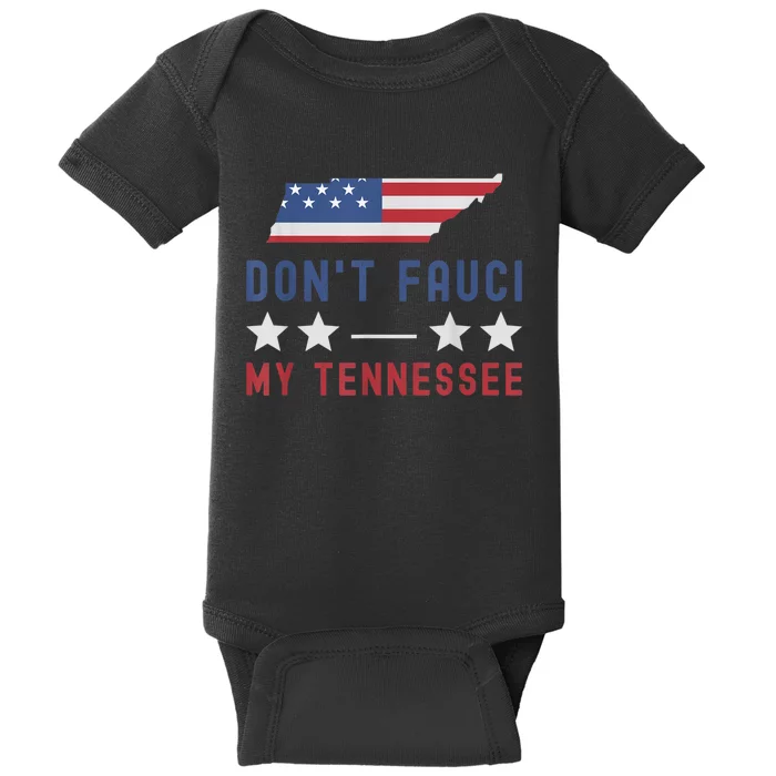 Don't Fauci My Tennessee USA Flag American Patriot Funny Baby Bodysuit