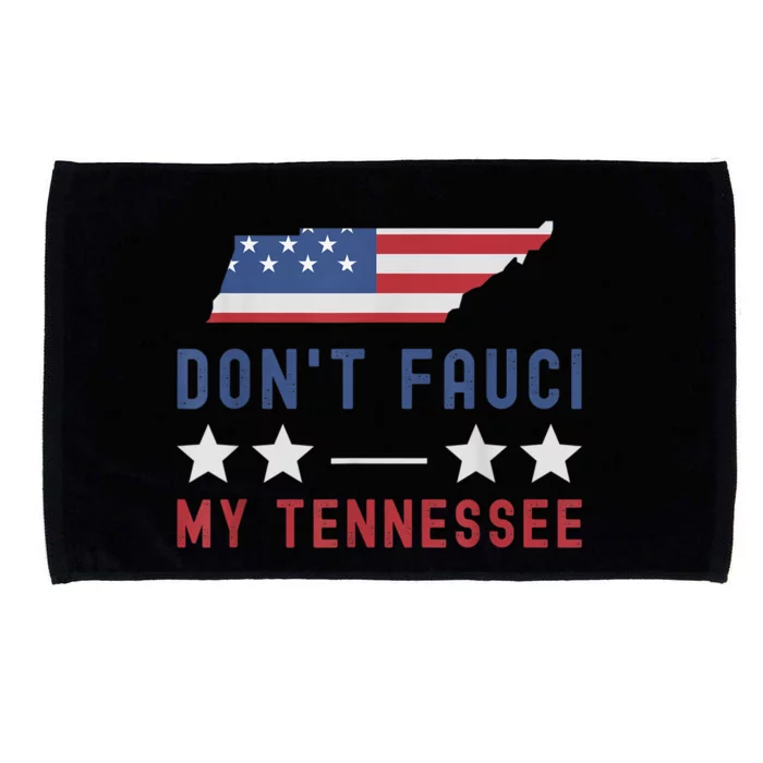 Don't Fauci My Tennessee USA Flag American Patriot Funny Microfiber Hand Towel