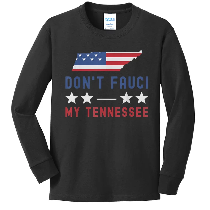 Don't Fauci My Tennessee USA Flag American Patriot Funny Kids Long Sleeve Shirt