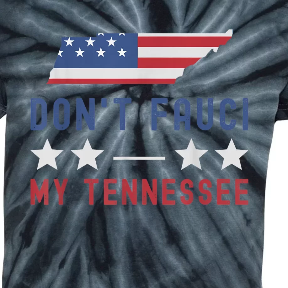 Don't Fauci My Tennessee USA Flag American Patriot Funny Kids Tie-Dye T-Shirt