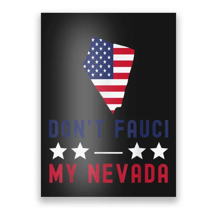 Don't Fauci My Nevada USA Flag American Patriot Funny Poster