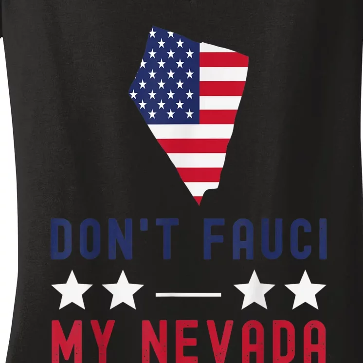 Don't Fauci My Nevada USA Flag American Patriot Funny Women's V-Neck T-Shirt