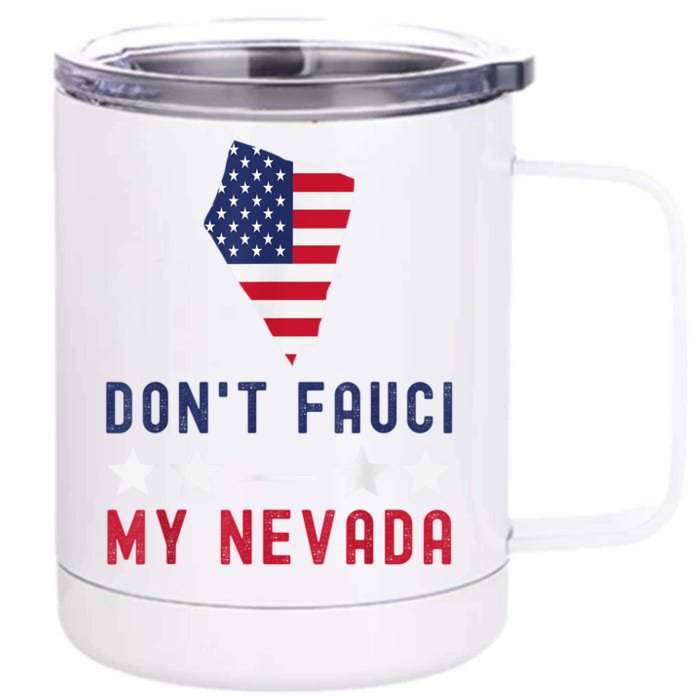 Don't Fauci My Nevada USA Flag American Patriot Funny Front & Back 12oz Stainless Steel Tumbler Cup