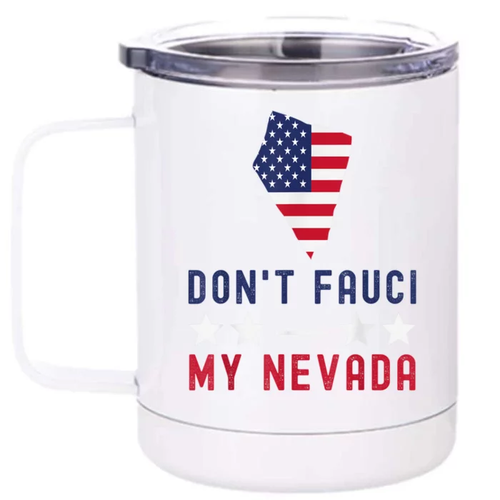 Don't Fauci My Nevada USA Flag American Patriot Funny Front & Back 12oz Stainless Steel Tumbler Cup