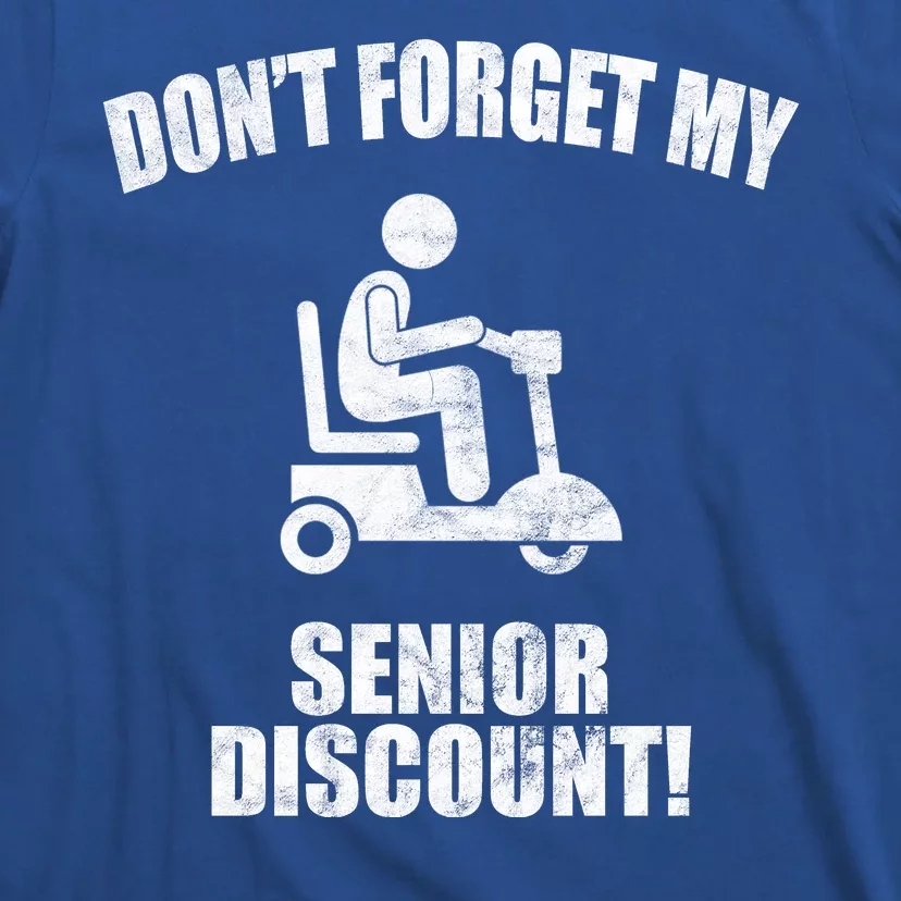 Don't Forget My Senior Discount Funny T-Shirt