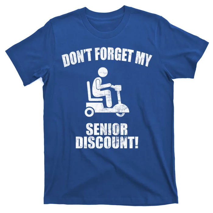 Don't Forget My Senior Discount Funny T-Shirt