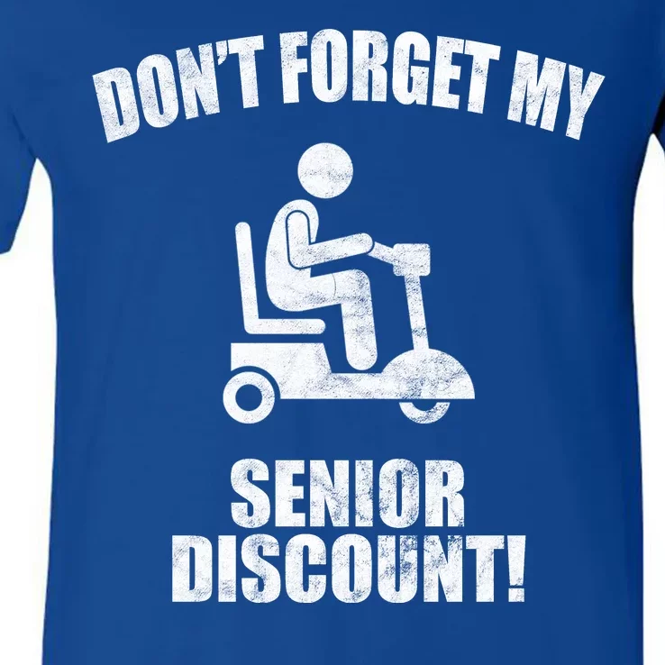 Don't Forget My Senior Discount Funny V-Neck T-Shirt