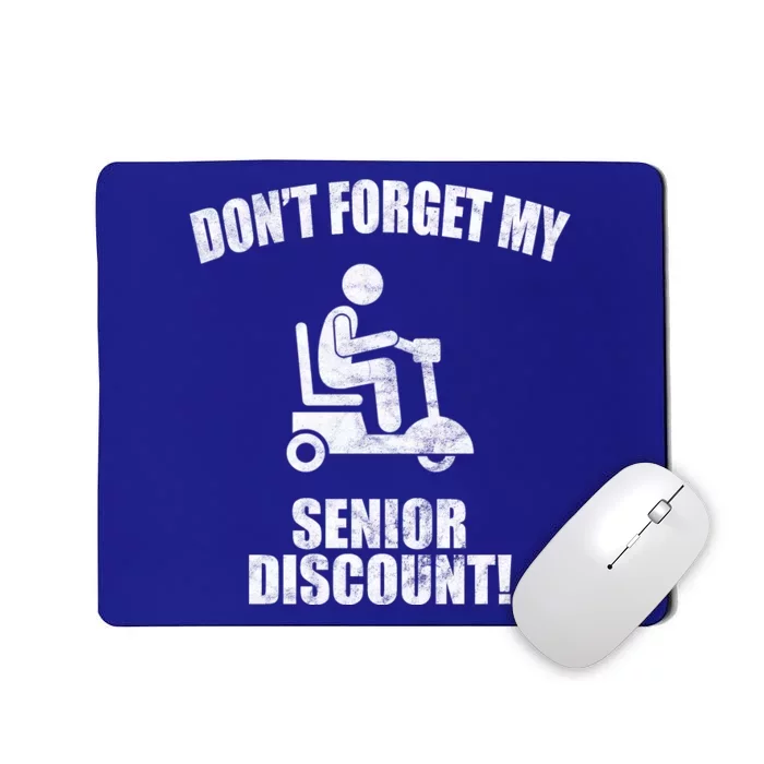 Don't Forget My Senior Discount Funny Mousepad