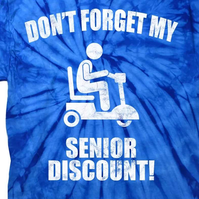 Don't Forget My Senior Discount Funny Tie-Dye T-Shirt