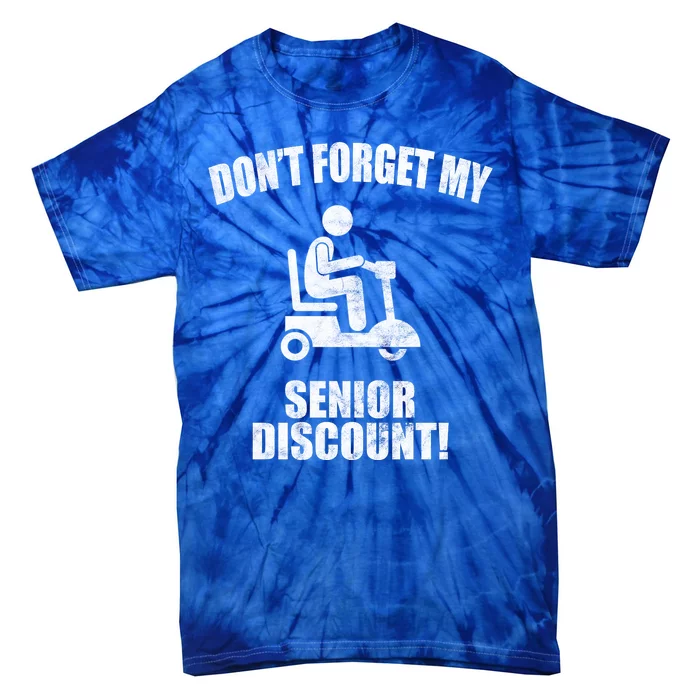 Don't Forget My Senior Discount Funny Tie-Dye T-Shirt