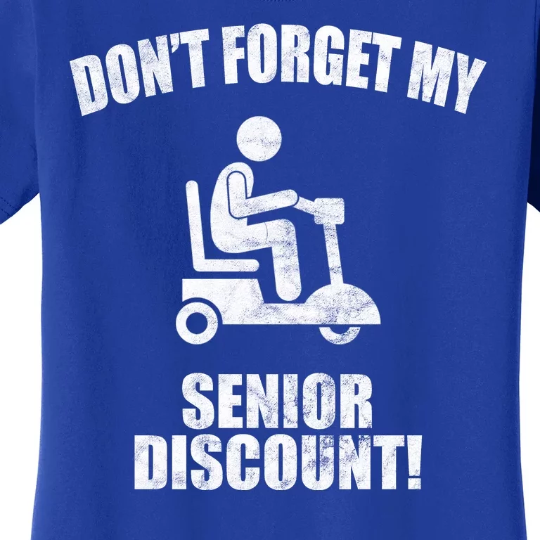 Don't Forget My Senior Discount Funny Women's T-Shirt