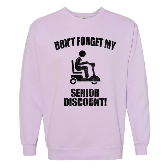 Don't Forget My Senior Discount Funny Garment-Dyed Sweatshirt