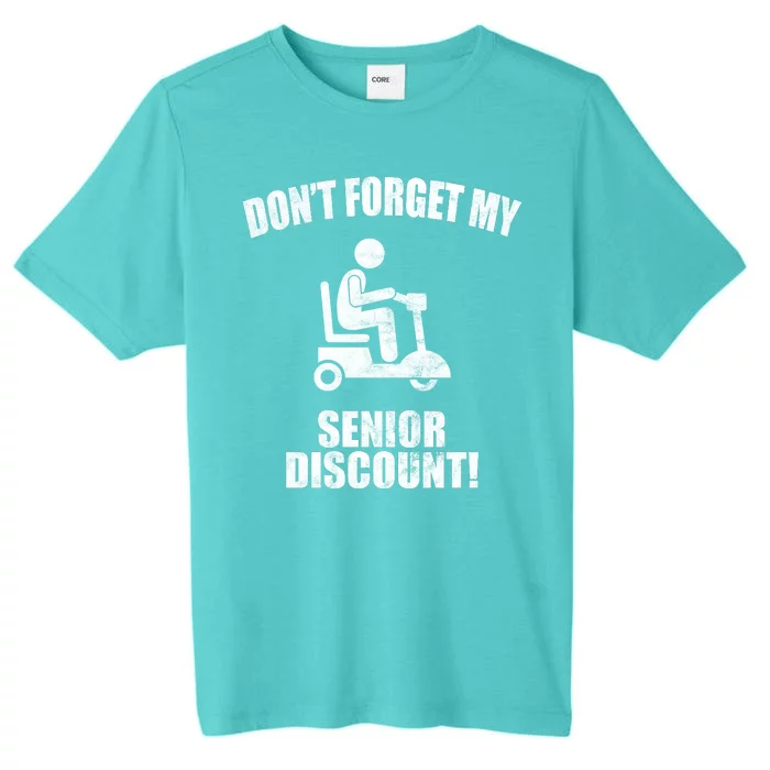 Don't Forget My Senior Discount Funny ChromaSoft Performance T-Shirt