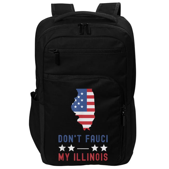 Don't Fauci My Illinois USA Flag American Patriot Funny Impact Tech Backpack