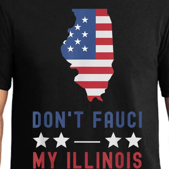 Don't Fauci My Illinois USA Flag American Patriot Funny Pajama Set