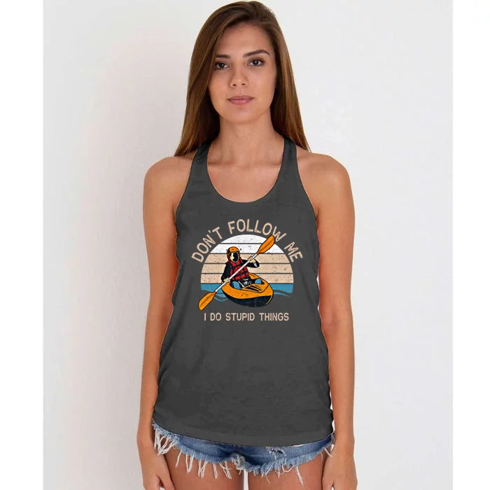 DonT Follow Me I Do Stupid Things Kayaking Kayak Gift Women's Knotted Racerback Tank