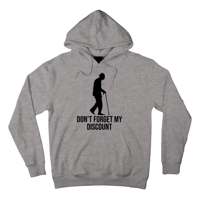 Dont Forget My Discount Funny Old People Hoodie