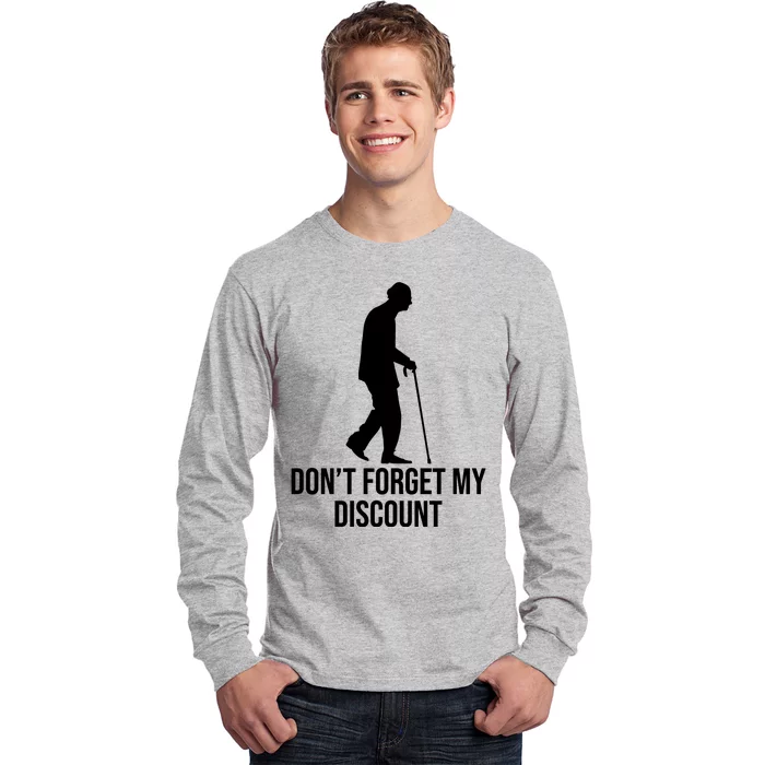 Dont Forget My Discount Funny Old People Long Sleeve Shirt