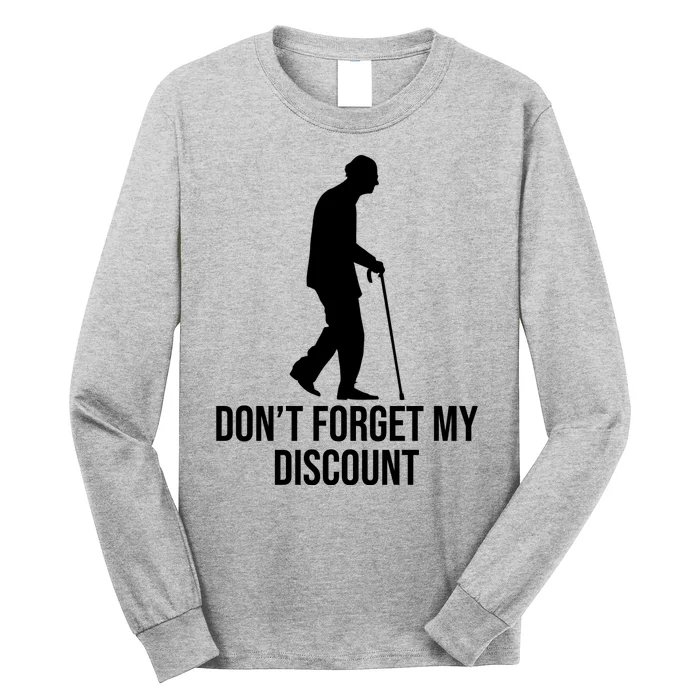 Dont Forget My Discount Funny Old People Long Sleeve Shirt