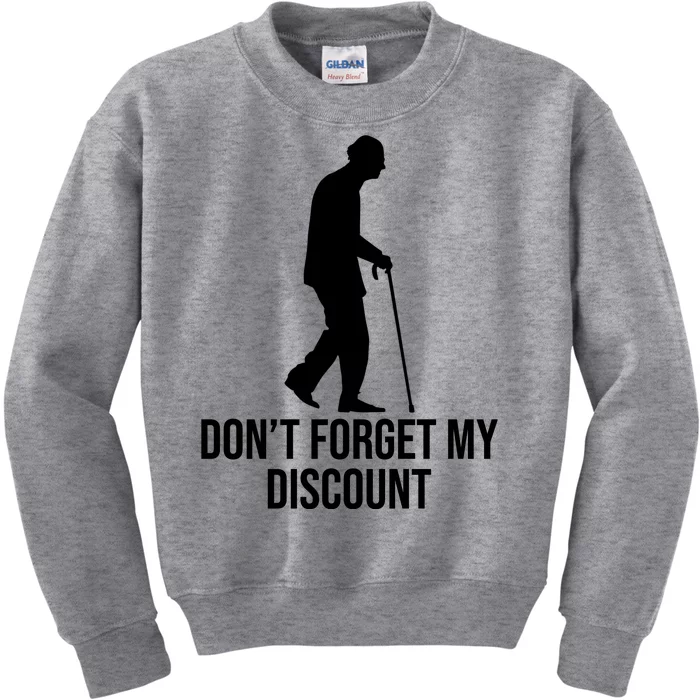 Dont Forget My Discount Funny Old People Kids Sweatshirt