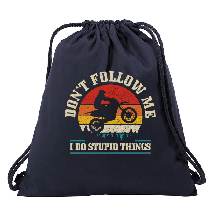 Don't Follow Me Do Stupid Things Funny Motocross Dirt Bike Gift Drawstring Bag