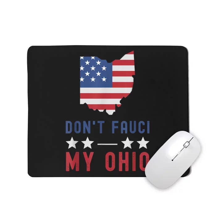 Don't Fauci My Ohio USA Flag American Patriot Funny Mousepad