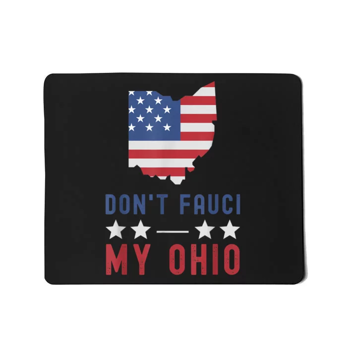 Don't Fauci My Ohio USA Flag American Patriot Funny Mousepad